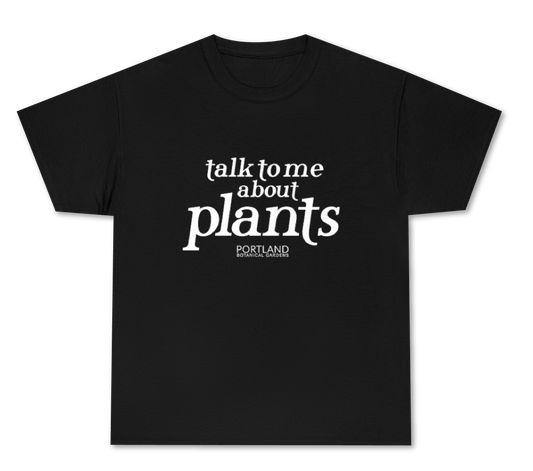 Talk to Me About Plants - Organic Cotton T-Shirt